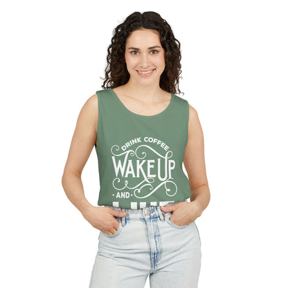 Drink Coffee Wake Up and Live motivational graphic tank top by Teeology Clothing
