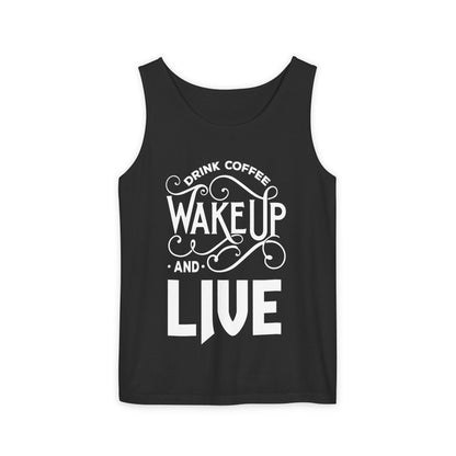 Drink Coffee Wake Up and Live motivational graphic tank top by Teeology Clothing