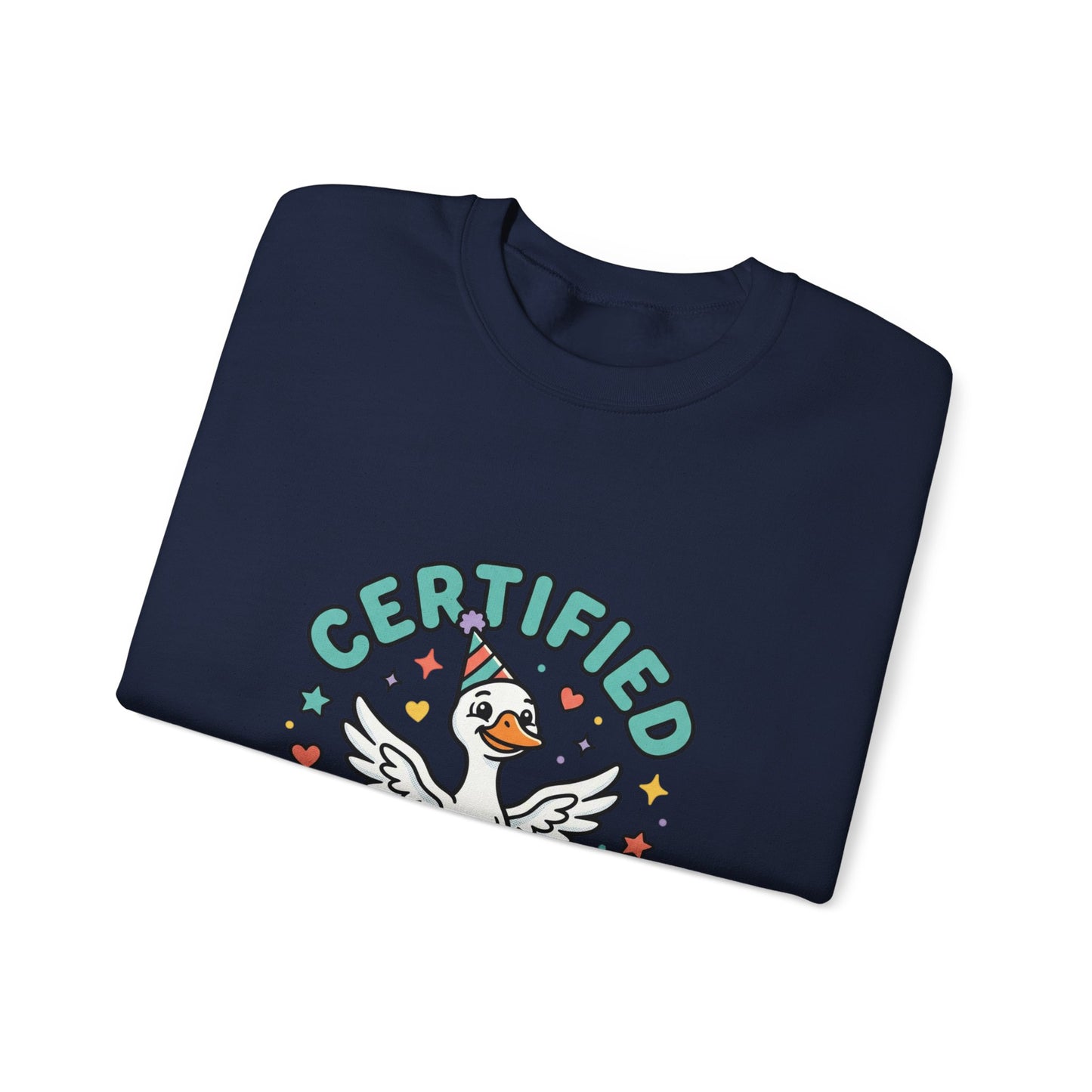 Certified Silly Goose Sweatshirt | silly humor, goofy animal