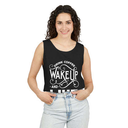 Drink Coffee Wake Up and Live motivational graphic tank top by Teeology Clothing